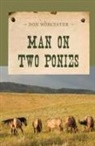 Don Worcester, Don Worcester, Worcester Don - Man on Two Ponies