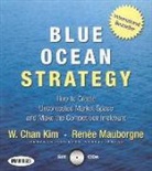 Kim W. Chan, W. Chan Kim, Renee Mauborgne - Blue Ocean Strategy (Hörbuch)