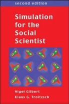 Nigel Gilbert, Klaus Troitzsch, Klaus G Troitzsch, Klaus G. Troitzsch - Simulation for the Social Scientist