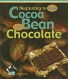 Julie Murray, Reed Sprunger - Cocoa Bean to Chocolate