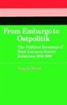 Angela Stent, Angela E. Stent, Angela E. (Georgetown University Stent - From Embargo to Ostpolitik