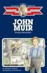 Montrew Dunham - John Muir: Young Naturalist