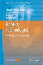 Jongeun Cha, Moha Eid, Mohamad Eid, Abdulmotale El Saddik, Abdulmotaleb El Saddik, Maurici Orozco... - Haptics Technologies