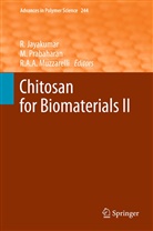 Riccardo A A Muzzarelli, Rangasamy Jayakumar, Riccardo A. A. Muzzarelli, Prabaharan, M Prabaharan, M. Prabaharan - Chitosan for Biomaterials II