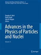 Douglas H. Beck, Diete Haidt, Dieter Haidt, John W. Negele, John W Negele - Advances in the Physics of Particles and Nuclei - Volume 31