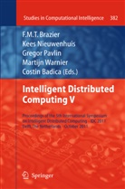 Costin Badica, F. M. T. Brazier, F.M.T. Brazier, Frances M. T. Brazier, Kee Nieuwenhuis, Kees Nieuwenhuis... - Intelligent Distributed Computing V