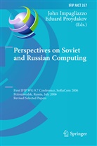 Joh Impagliazzo, John Impagliazzo, Proydakov, Proydakov, Eduard Proydakov - Perspectives on Soviet and Russian Computing