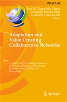 Hamideh Afsarmanesh, Luis M. Camarinha-Matos, Alexandr Pereira-Klen, Alexandra Pereira-Klen - Adaptation and Value Creating Collaborative Networks