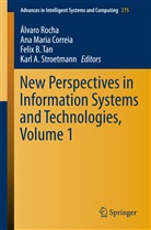 Felix B Tan et al, Ana Maria Correia, An Maria Correia, Ana Maria Correia, Álvaro Rocha, Karl . A Stroetmann... - New Perspectives in Information Systems and Technologies, Volume 1