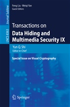 Fen Liu, Feng Liu, Yun Q. Shi, Wei Qi Yan, Weiqi Yan - Transactions on Data Hiding and Multimedia Security IX