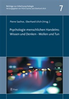Pierre Sachse, Pierre; Ulich Sachse, Eberhard Ulich - Psychologie menschlichen Handelns: Wissen und Denken - Wollen und Tun