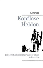P. Danado - Kopflose Helden