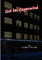 Christian Glatz, Christian Glatz, Anton Christian Glatz, Simon Philipp, Simone Philipp - Gut bei Gegenwind