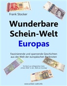 Frank Stocker - Wunderbare Schein-Welt Europas