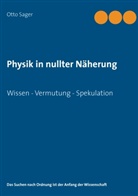 Otto Sager - Physik in nullter Näherung