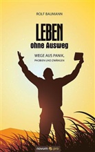 Rolf Baumann - Leben ohne Ausweg