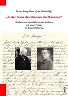 Walther Schwering, König-Heue, Ursul König-Heuer, Ursula König-Heuer, Paulu, Paulus... - In der Ferne das Donnern der Kanonen
