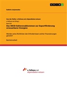 Kathrin Jerjomenko - Das OECD-Sektorenabkommen zur Exportförderung erneuerbarer Energien