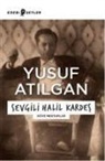 Yusuf Atilgan - Sevgili Halil Kardes