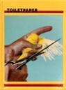 Maurizio Cattelan, Pier Paolo Ferrari, Dennis Freedman - Toiletpaper 1