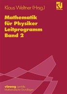 Klaus Weltner - Mathematik für Physiker - 2: Leitprogramm