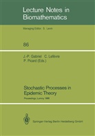 Jean-Pierre Gabriel, Claud Lefevre, Claude Lefevre, Claude Lefèvre, Philippe Picard - Stochastic Processes in Epidemic Theory
