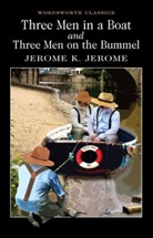Jerome Jerome, Jerome K. Jerome, Jerome Klapka Jerome, Keith Carabine - Three Men in a Boat & Three Men on the Bummel