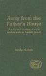 Carolyn S Leeb, Carolyn S. Leeb, Claudia V. Camp, Andrew Mein - Away from the Father's House