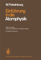 Wolfgang Finkelnburg, Wolfgang (Dr.) Finkelnburg - Einführung in die Atomphysik