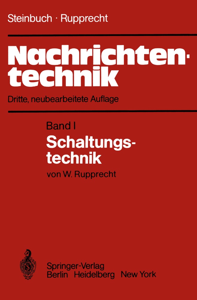 Werner Rupprecht, Kar Steinbuch, Karl Steinbuch - Nachrichtentechnik - Bd.1: Nachrichtentechnik - Band 1: Schaltungstechnik