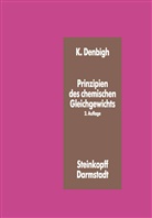 K Denbigh, K. Denbigh, Kenneth Denbigh - Prinzipien des Chemischen Gleichgewichts