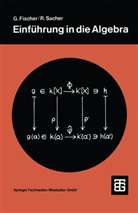 Gerd Fischer, Reinhar Sacher, Reinhard Sacher - Einführung in die Algebra