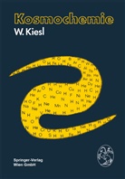 W Kiesl, W. Kiesl, Wolfgang Kiesl - Kosmochemie