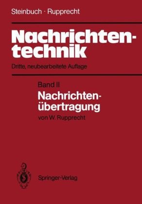 Werner Rupprecht, Kar Steinbuch, Karl Steinbuch - Nachrichtentechnik - Bd.2: Nachrichtenübertragung