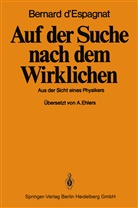 B D'Espagnat, B. D'Espagnat, Bernard de Espagnat - Auf der Suche nach dem Wirklichen