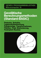 Günther Stegner - Vieweg Programmbibliothek Mikrocomputer - Bd.16: Geodätische Berechnungsmethoden (Standard-BASIC)