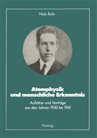 Niels Bohr - Atomphysik und menschliche Erkenntnis