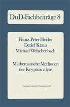 Franz-Peter Heider, Detlef Kraus, Michael Welschenbach - Mathematische Methoden der Kryptoanalyse