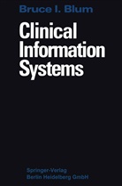 Bruce I Blum, Bruce I. Blum - Clinical Information Systems