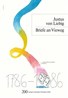 Justus Liebeg, Justus von Liebig - Briefe an Vieweg