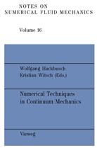 Wolfgang Hackbusch, Wolgan Hackbusch, Wolgang Hackbusch, Witsch, Witsch, Kristian Witsch - Numerical Techniques in Continuum Mechanics