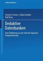 Armin Cremers, Armin B Cremers, Armin B. Cremers, Ulrik Griefahn, Ulrike Griefahn, Ralf Hinze... - Deduktive Datenbanken