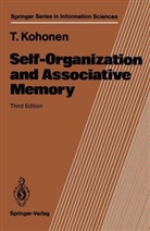 Teuvo Kohonen - Self-Organization and Associative Memory