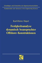 Karl-Heinz Hapel - Festigkeitsanalyse dynamisch beanspruchter Offshore-Konstruktionen