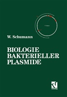 Wolfgang Schumann - Biologie Bakterieller Plasmide