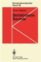Erwin Haibach - Betriebsfeste Bauteile