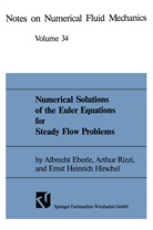 Albrech Eberle, Albrecht Eberle, Ernst H. Hirschel, Ernst Hei Hirschel, Ernst Heinrich Hirschel, Arthu Rizzi... - Numerical Solutions of the Euler Equations for Steady Flow Problems