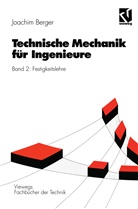 Joachim Berger - Technische Mechanik für Ingenieure, 4 Bde. - Bd.2: Technische Mechanik für Ingenieure