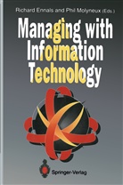 Richar Ennals, Richard Ennals, Molyneux, Molyneux, Philip Molyneux - Managing with Information Technology