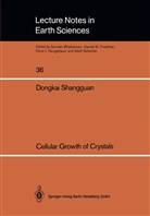 Dongkai Shangguan - Cellular Growth of Crystals